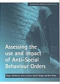 Assessing the Use and Impact of Anti-Social Behaviour Orders (Paperback, New)