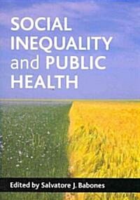 Social Inequality and Public Health (Paperback)