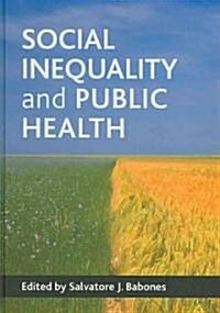 Social INequality and Public Health (Hardcover)