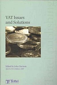 Vat Issues and Solutions - How to Deal with Vat: The Law, Complex Issues and How to Avoid Vat Problems                                                 (Paperback)