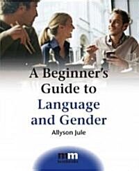 A Beginners Guide To Language And Gender (Paperback)
