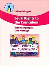 Equal Rights to the Curriculum : Many Languages, One Message (Paperback)