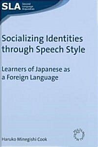 Socializing Identities Through: Learners of Japanese as a Foreign Language (Hardcover)