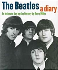 Beatles: A Diary: An Intimate Day by Day History (Paperback)