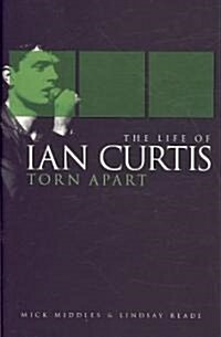 Torn Apart: The Life of Ian Curtis (Paperback, 3 Revised edition)
