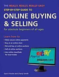 The Really, Really, Really Easy Step-by-step Guide to Online Buying and Selling (Paperback)