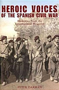 Heroic Voices of the Spanish Civil War (Hardcover)