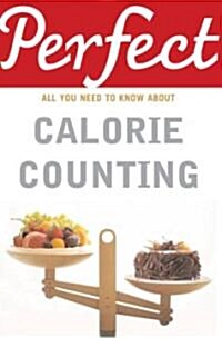 Perfect Calorie Counting (Paperback)
