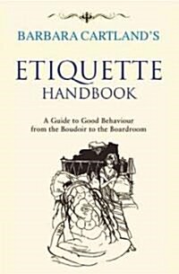 Barbara Cartlands Etiquette Handbook (Hardcover, Illustrated)