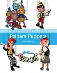 Pelham Puppets : A Collectors Guide (Hardcover)