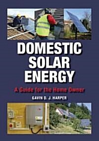 Domestic Solar Energy : A Guide for the Home Owner (Hardcover)