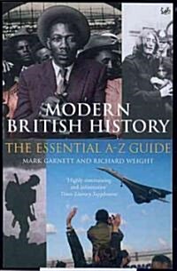Modern British History : The Essential A-Z Guide (Paperback)