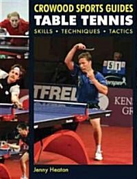 Table Tennis : Skills * Techniques * Tactics (Paperback)