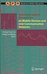 Automatic Speech Recognition on Mobile Devices and over Communication Networks (Hardcover, 2008 ed.)