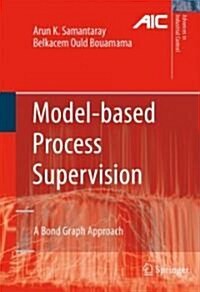 Model-Based Process Supervision : A Bond Graph Approach (Hardcover)
