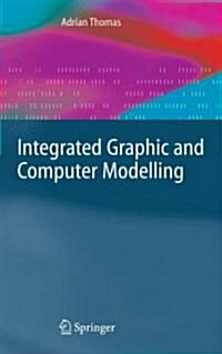 Integrated Graphic and Computer Modelling (Hardcover, 2008 ed.)