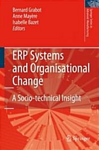 ERP Systems and Organisational Change : A Socio-Technical Insight (Hardcover)