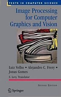 Image Processing for Computer Graphics and Vision (Hardcover, 2nd ed. 2009)