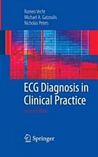 ECG Diagnosis in Clinical Practice (Paperback, 2nd ed. 2009)