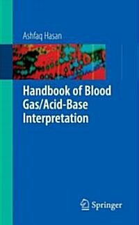 Handbook of Blood Gas/Acid-Base Interpretation (Paperback, 1st)