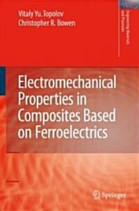 Electromechanical Properties in Composites Based on Ferroelectrics (Hardcover)