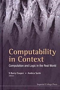 Computability In Context: Computation And Logic In The Real World (Hardcover)