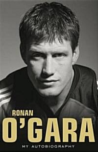 Ronan OGara: My Autobiography (Hardcover)