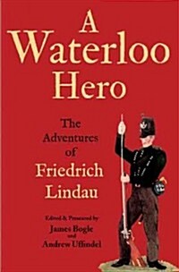 A Waterloo Hero : The Adventures of Friedrich Lindau (Hardcover)