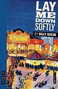 Lay Me Down Softly (Paperback)