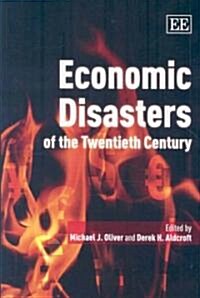 Economic Disasters of the Twentieth Century (Paperback)