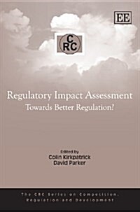 Regulatory Impact Assessment : Towards Better Regulation? (Paperback)
