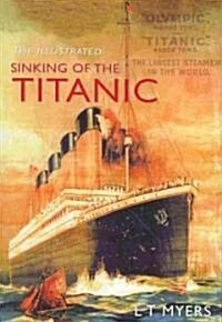 The Illustrated Sinking of the Titanic (Paperback)
