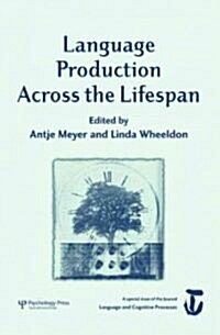 Language Production Across the Life Span : A Special Issue of Language and Cognitive Processes (Paperback)