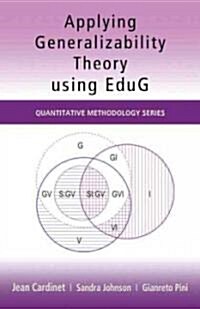 Applying Generalizability Theory Using EduG (Paperback)