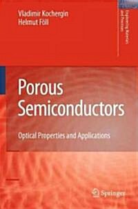 Porous Semiconductors : Optical Properties and Applications (Hardcover, 2009 ed.)