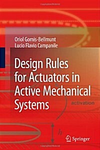 Design Rules for Actuators in Active Mechanical Systems (Hardcover)