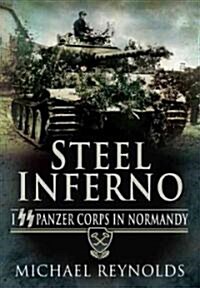 Steel Inferno: I SS Panzer Corps in Normandy (Paperback)