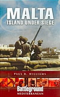 Malta - Island Under Siege (Paperback)