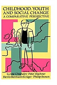 Childhood, Youth and Social Change : A Comparative Perspective (Hardcover)