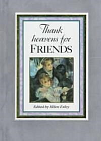 Thank Heavens for Friends (Hardcover, Mini)