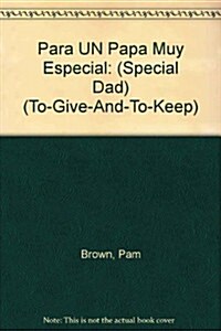 Para UN Pap Muy Especial/to a Very Special Dad (Hardcover)