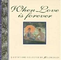 When Love Is Forever (Hardcover)