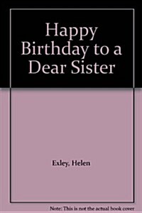 Happy Birthday to a Dear Sister (Paperback)