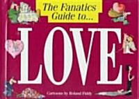 The Fanatics Guide to Love (Hardcover, Mini)