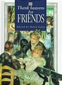 Thank Heavens for Friends (Hardcover)