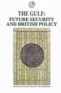 The Gulf : Future Security and British Policy (Paperback, New ed)