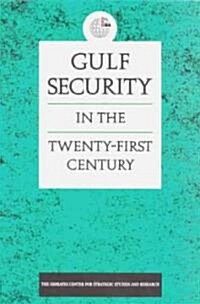 Gulf Security in the Twenty-First Century (Paperback)