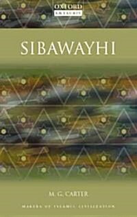 Sibawayhi : Makers of Islamic Civilization (Paperback)