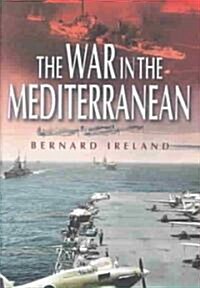 War in the Mediterranean 1940-1943 (Hardcover)