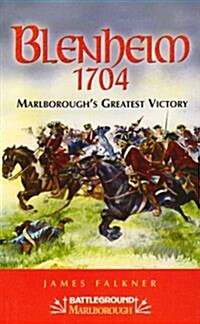 Blenheim 1704 : Marlboroughs Greatest Victory (Paperback)